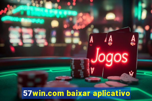 57win.com baixar aplicativo