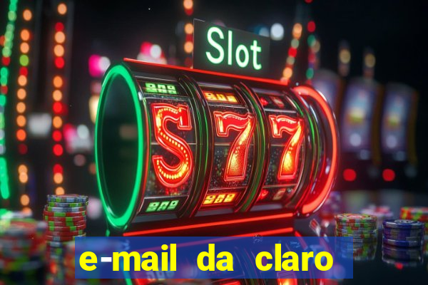 e-mail da claro para enviar comprovante de pagamento