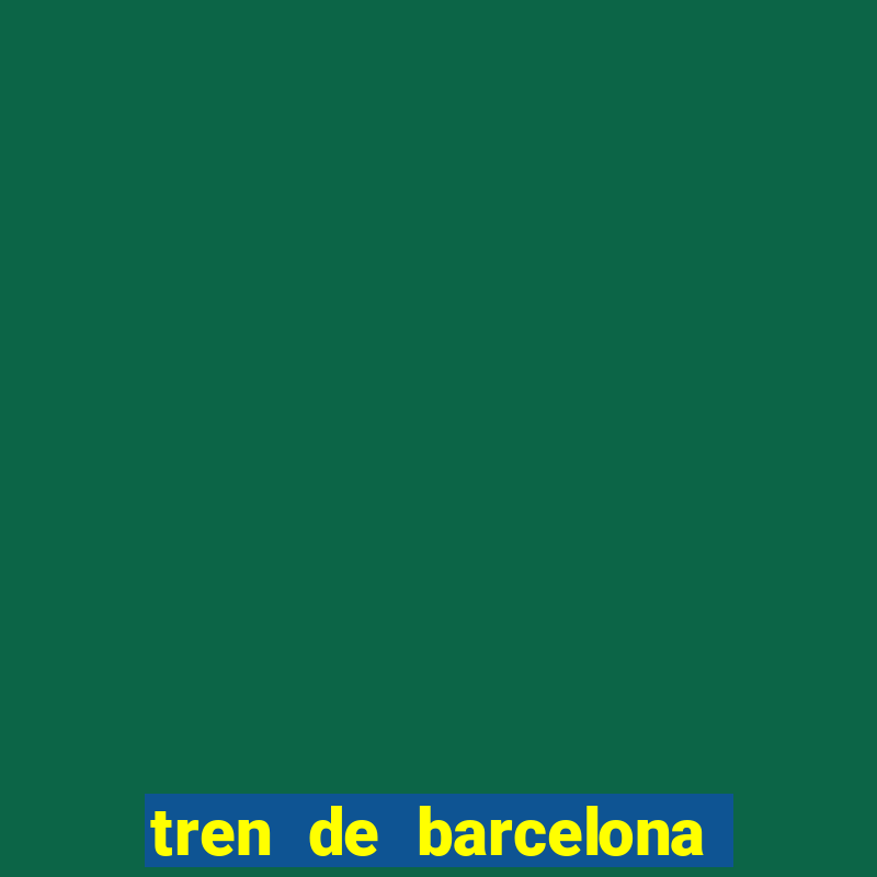 tren de barcelona a andorra