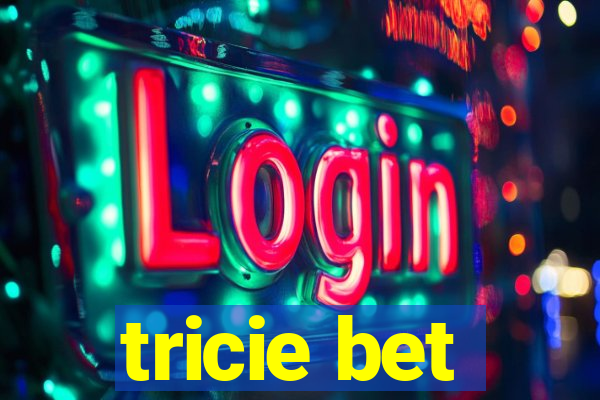 tricie bet