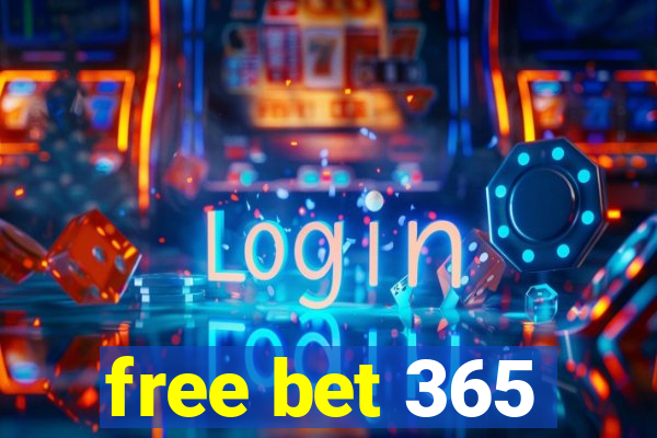 free bet 365