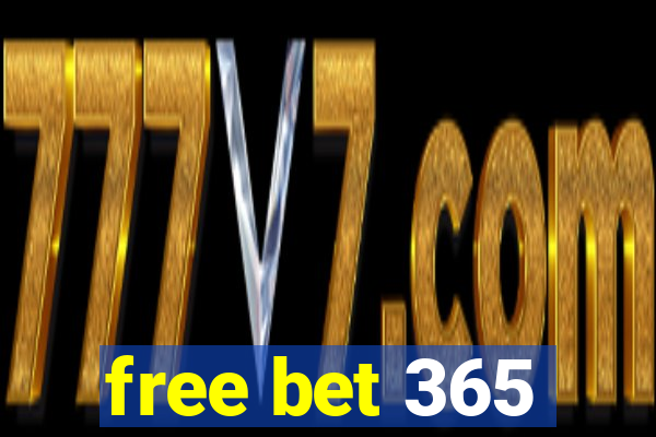 free bet 365