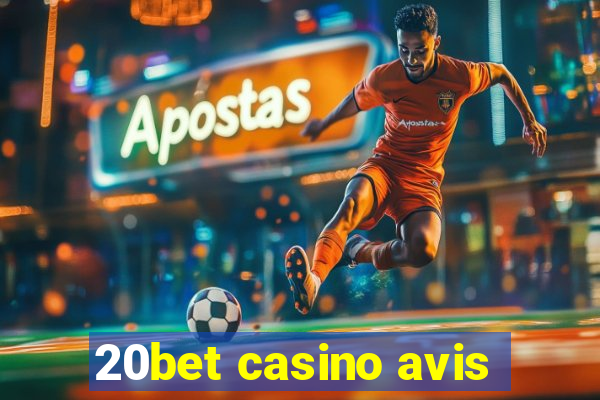 20bet casino avis