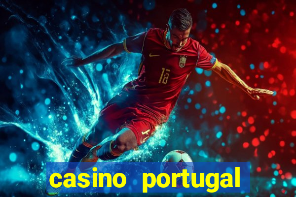 casino portugal fortune tiger