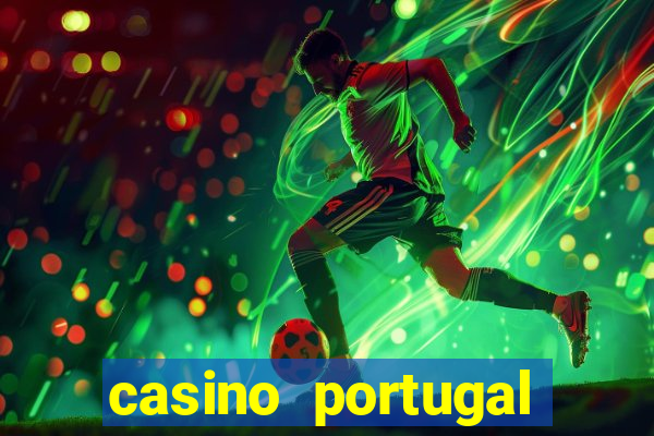 casino portugal fortune tiger