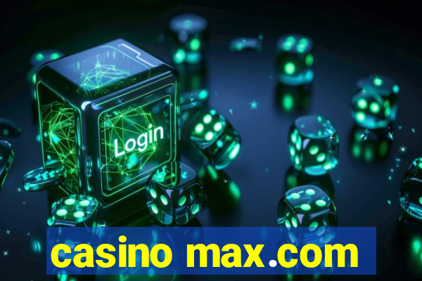 casino max.com