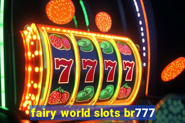 fairy world slots br777