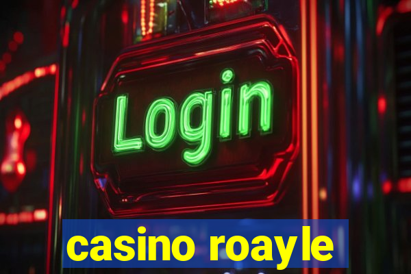 casino roayle