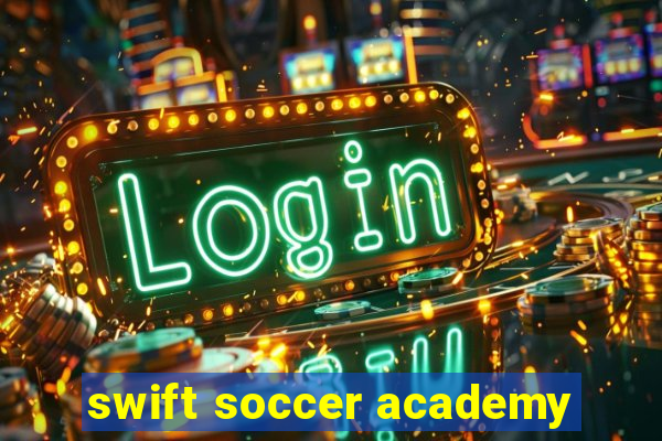 swift soccer academy