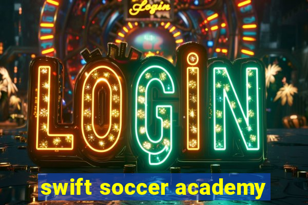 swift soccer academy