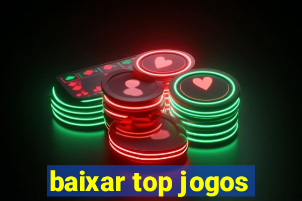 baixar top jogos