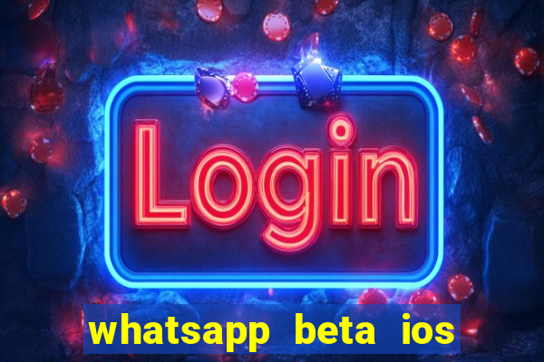 whatsapp beta ios testflight code 2024