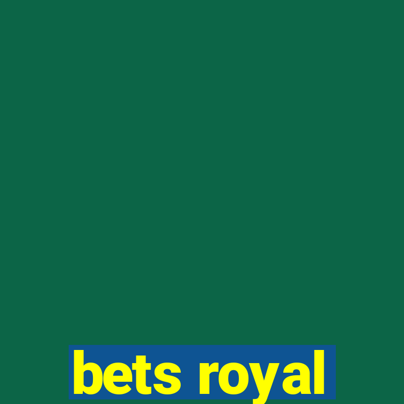 bets royal