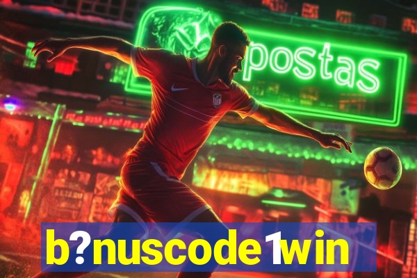 b?nuscode1win