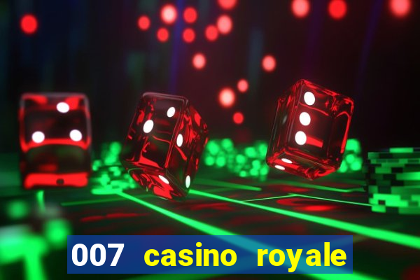 007 casino royale poker scene dublado