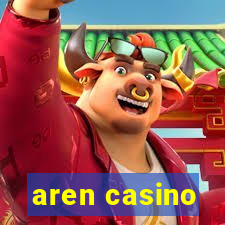 aren casino