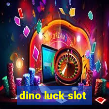 dino luck slot