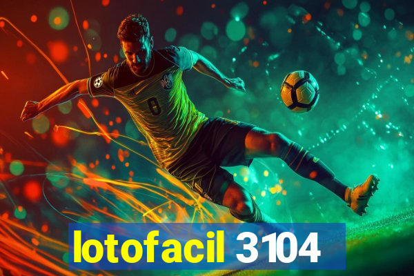 lotofacil 3104