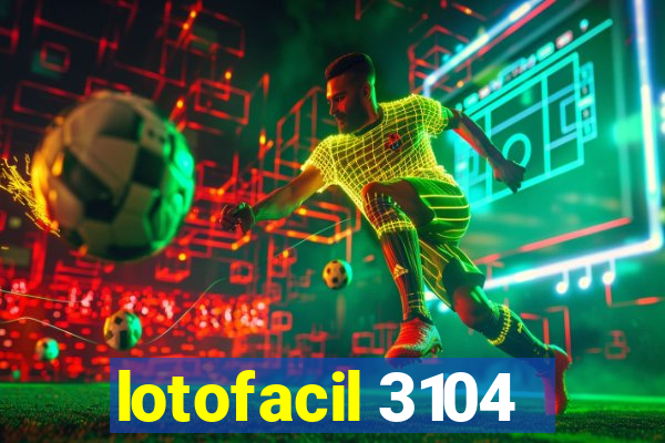 lotofacil 3104