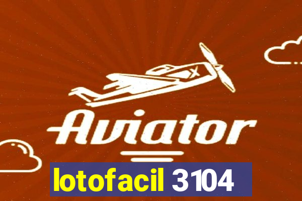 lotofacil 3104