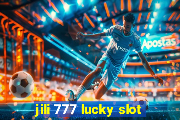 jili 777 lucky slot