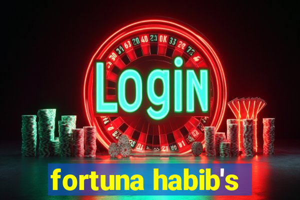 fortuna habib's