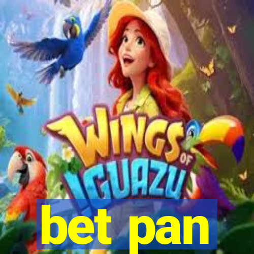 bet pan