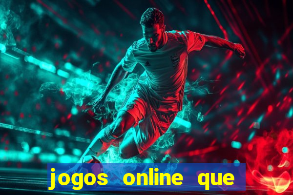 jogos online que ganha dinheiro de verdade