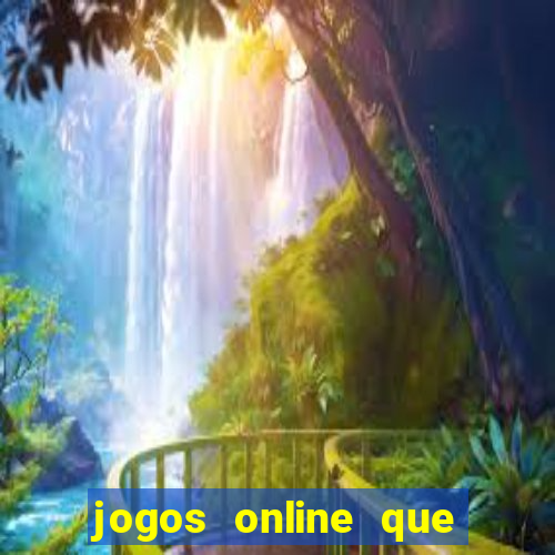 jogos online que ganha dinheiro de verdade