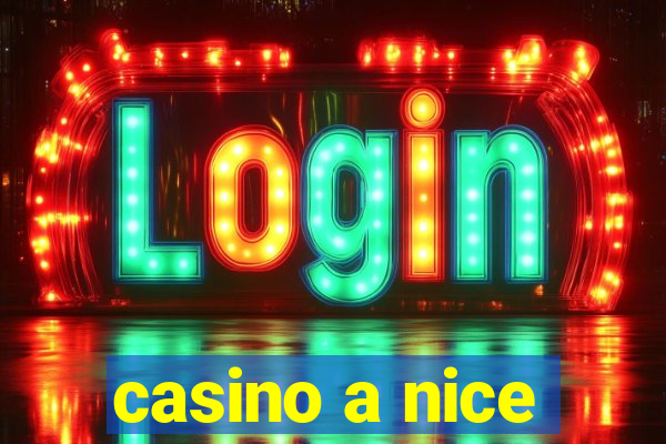 casino a nice