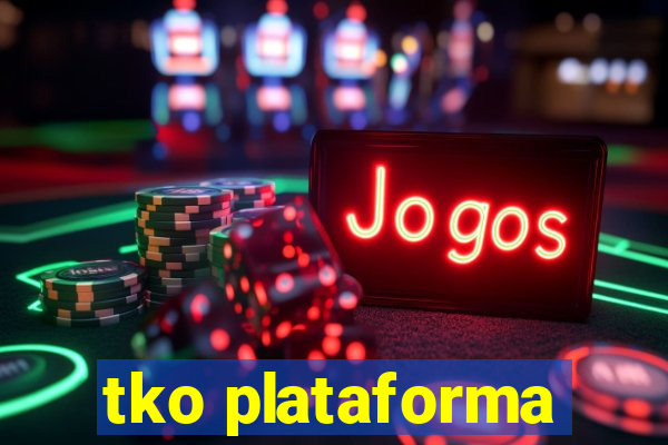 tko plataforma