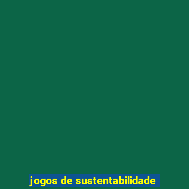 jogos de sustentabilidade