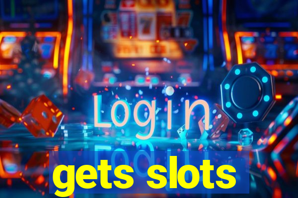 gets slots