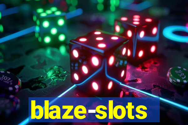 blaze-slots