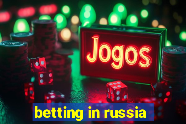 betting in russia