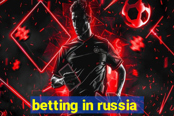 betting in russia