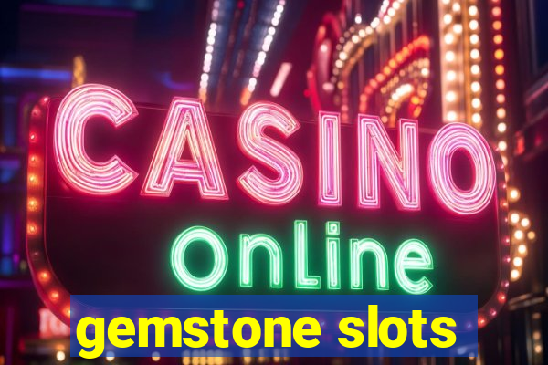 gemstone slots