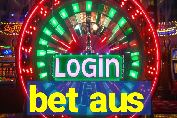 bet aus