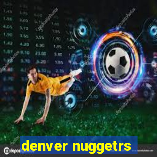 denver nuggetrs