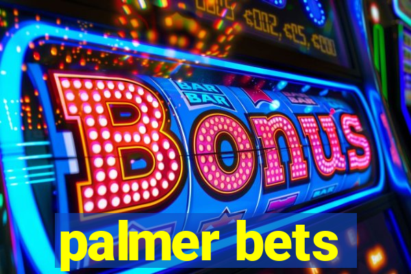 palmer bets