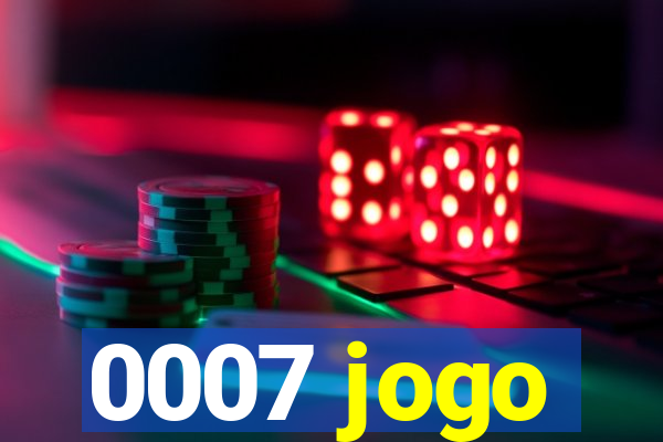 0007 jogo