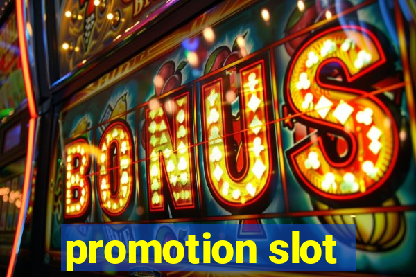 promotion slot