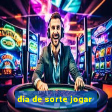 dia de sorte jogar