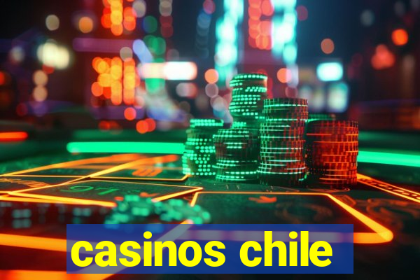 casinos chile