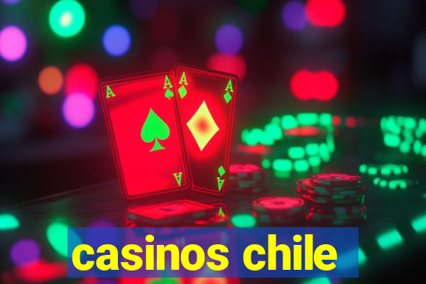 casinos chile