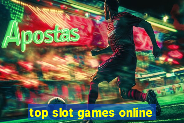 top slot games online