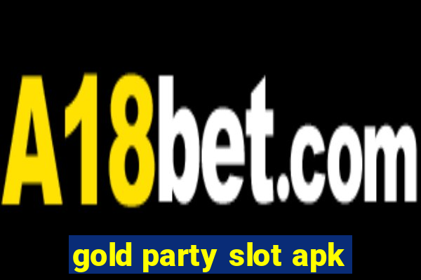 gold party slot apk