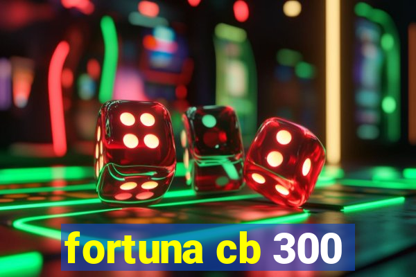 fortuna cb 300