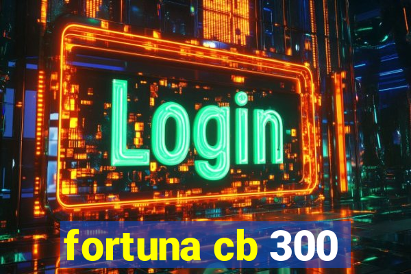 fortuna cb 300