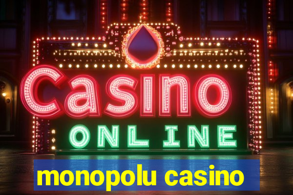 monopolu casino